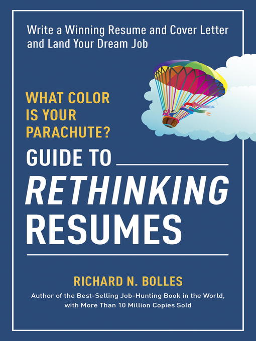 Title details for What Color Is Your Parachute? Guide to Rethinking Resumes by Richard N. Bolles - Wait list